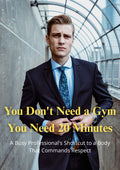 You don't need a Gym. You need 20 minutes ( Fitness is Easy )